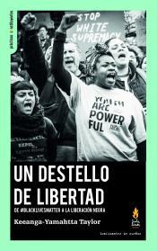 Un destello de libertad | Taylor, Keeanga-Yamahtta | Cooperativa autogestionària