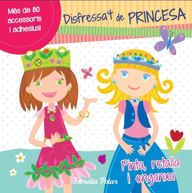 Disfressa't de princesa | Diversos autors