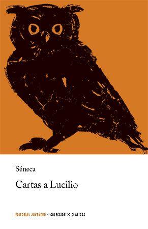 Cartas a Lucilio | Séneca, Lucio Anneo