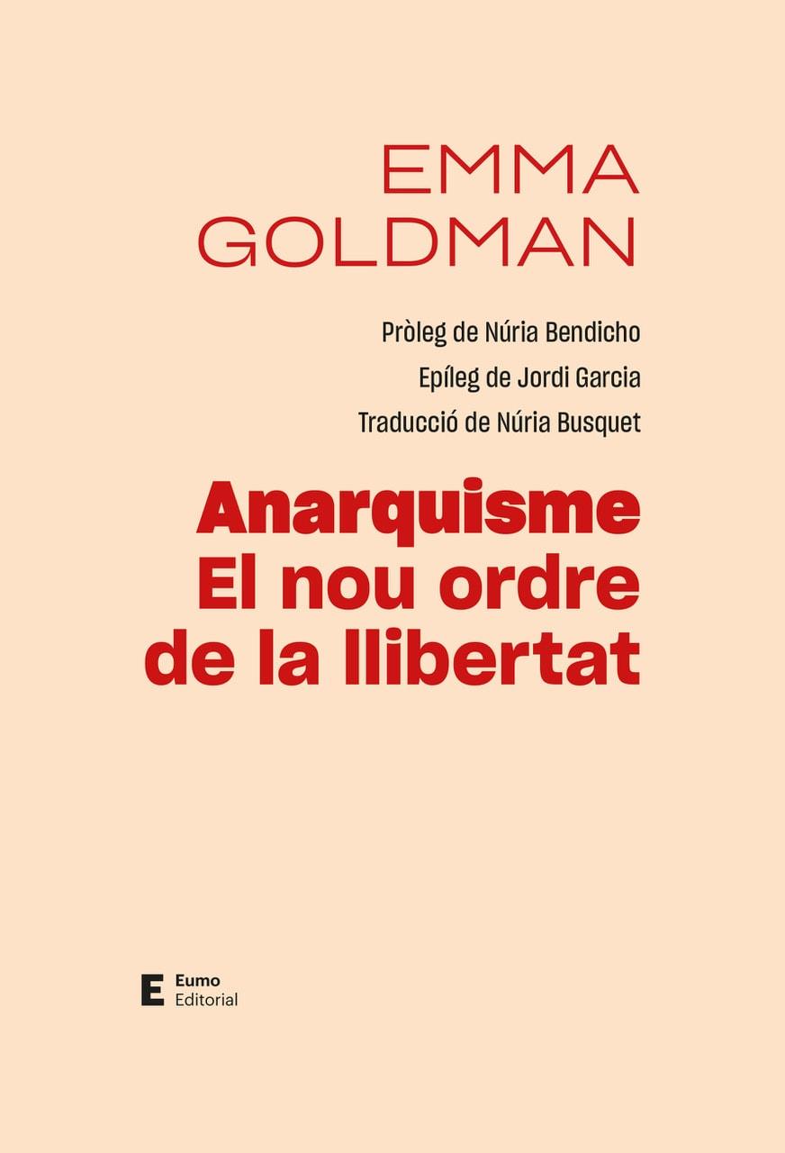 Anarquisme. El nou ordre de la llibertat | Goldman, Emma