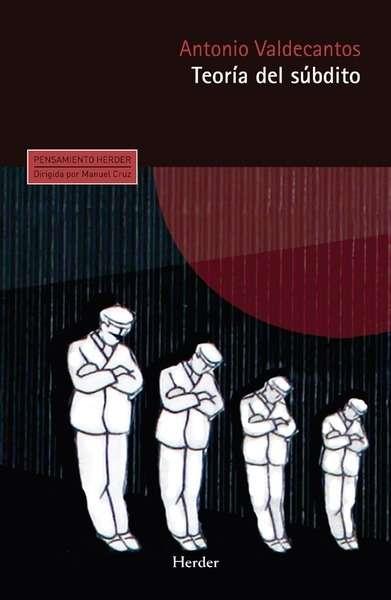 Teoría del súbdito | Antonio Valdecantos | Cooperativa autogestionària