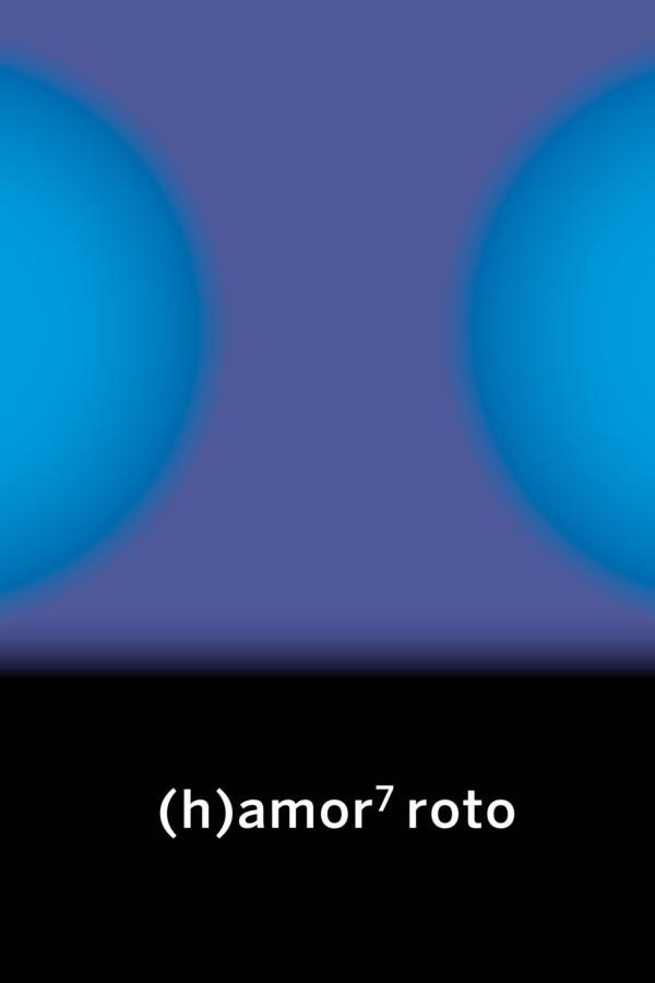 (h)amor 7 roto | Varios autores