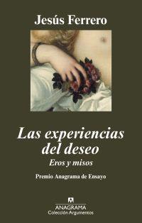Las experiencias del deseo | Ferrero, Jesús | Cooperativa autogestionària