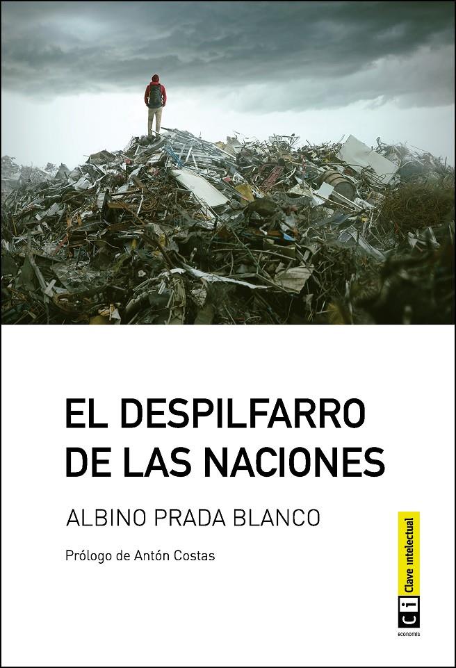 El despilfarro de las naciones | Prada Blanco, Albino