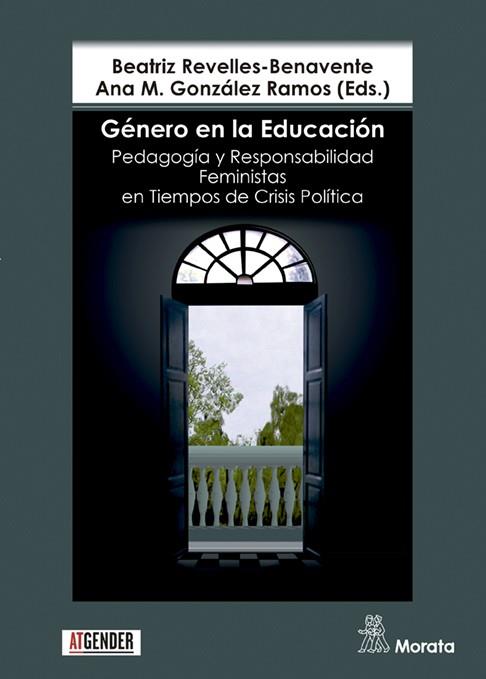 Género en la Educación. Pedagogía y Responsabilidad Feministas en Tiempos de Cri | Revelles-Benavente, Beatriz/González Ramos, Ana María