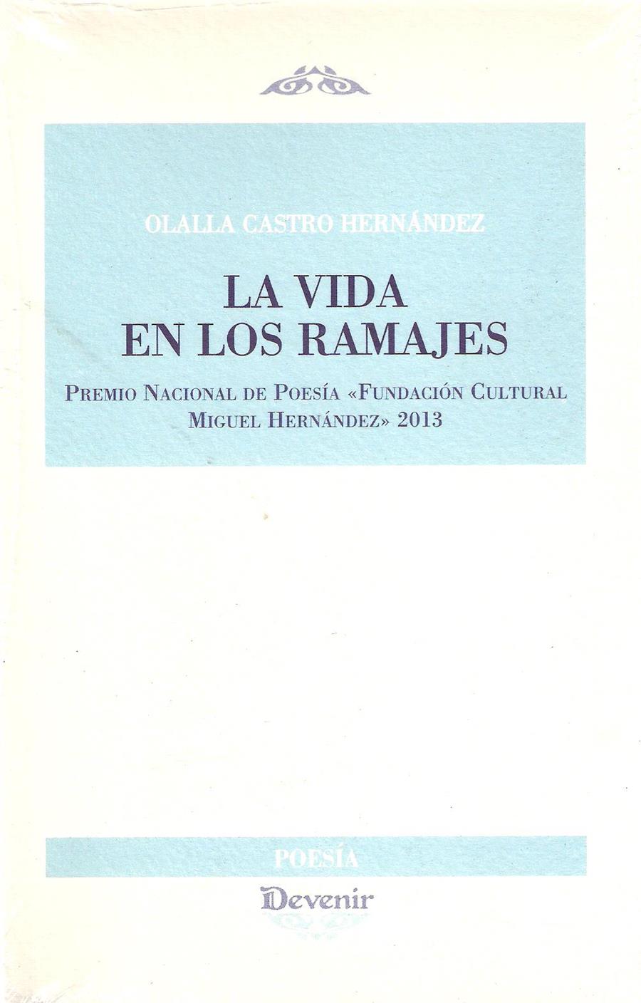 La Vida en los ramajes | Olalla Castro Hernández