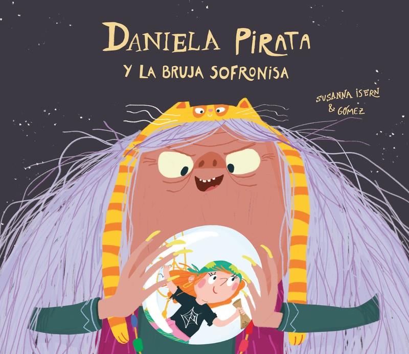 Daniela pirata y la bruja Sofronisa | Isern, Susanna; Gómez