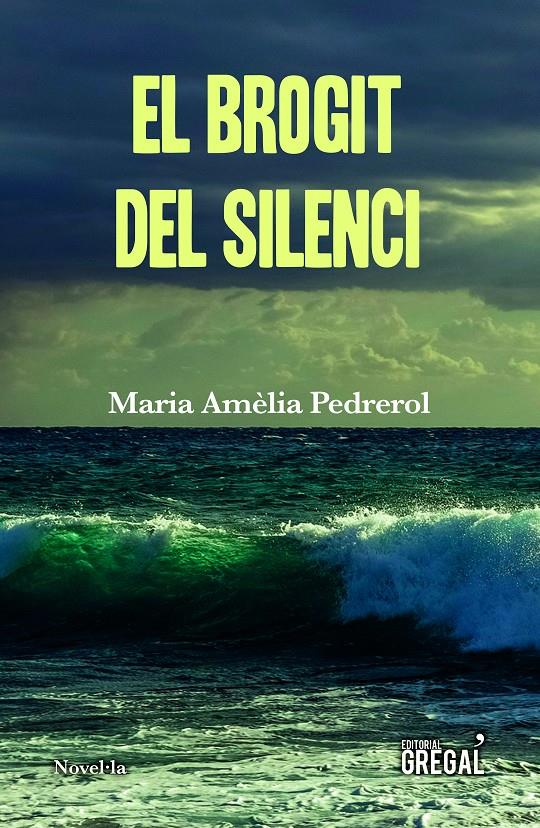 El brogit del silenci | Pedrerol i Busquets, Maria Amèlia