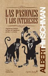 Las pasiones y los intereses | Hirschman, Albert