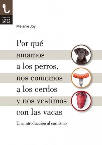 Por qué amamos a los perros, nos comemos a los cerdos y nos vestimos con las vacas | Joy, Melanie