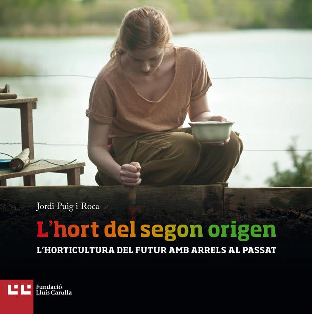 L'hort del segon origen | Puig i Roca, Jordi | Cooperativa autogestionària