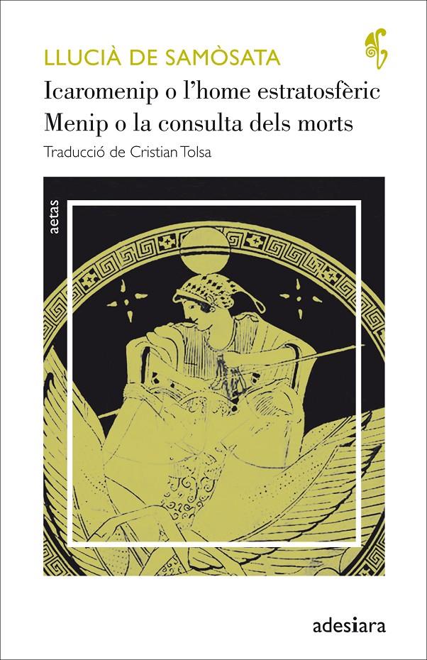 Icaromenip o l’home estratosfèric / Menip o la consulta dels morts | Llucià de Samòsata