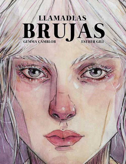 Llamadlas brujas | Gili, Esther/Camblor, Gemma | Cooperativa autogestionària