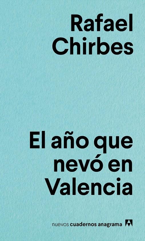 El año que nevó en Valencia | Chirbes, Rafael
