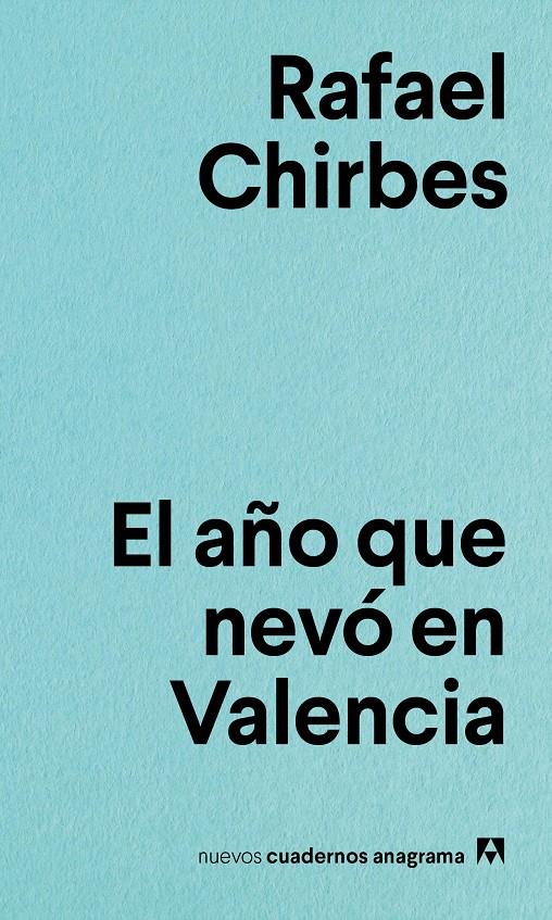 El año que nevó en Valencia | Chirbes, Rafael | Cooperativa autogestionària