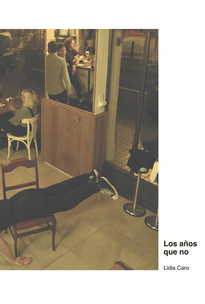 Los años que no | Caro Leal, Lidia
