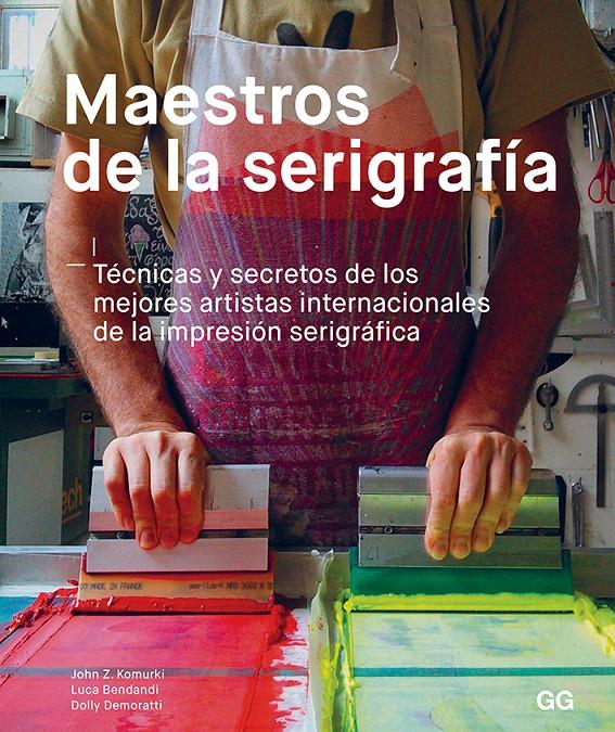 Maestros de la serigrafía | Komurki, John/Bendandi, Luca/Demoratti, Dolly | Cooperativa autogestionària