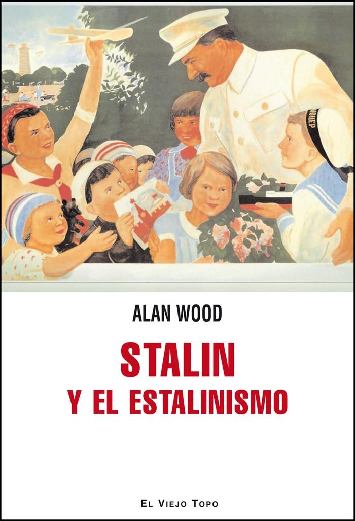 Stalin y el estalinismo | Wood, Alan