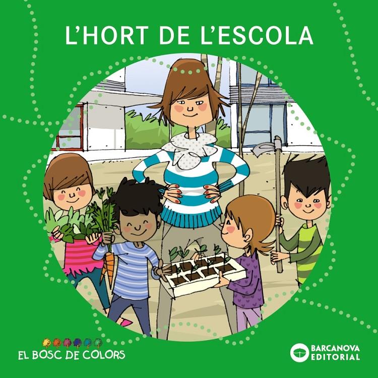 L'hort de l'escola | Baldó, Estel/Gil, Rosa/Soliva, Maria | Cooperativa autogestionària