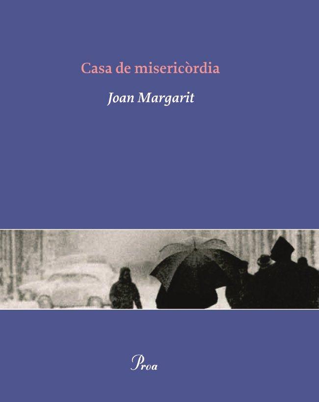 Casa de Misericòrdia | Margarit, Joan | Cooperativa autogestionària
