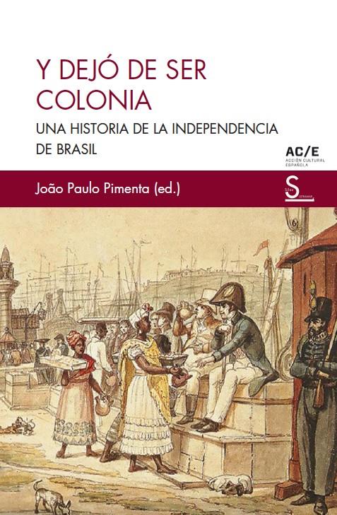 Y dejó de ser colonia | Paulo Pimenta, Joào