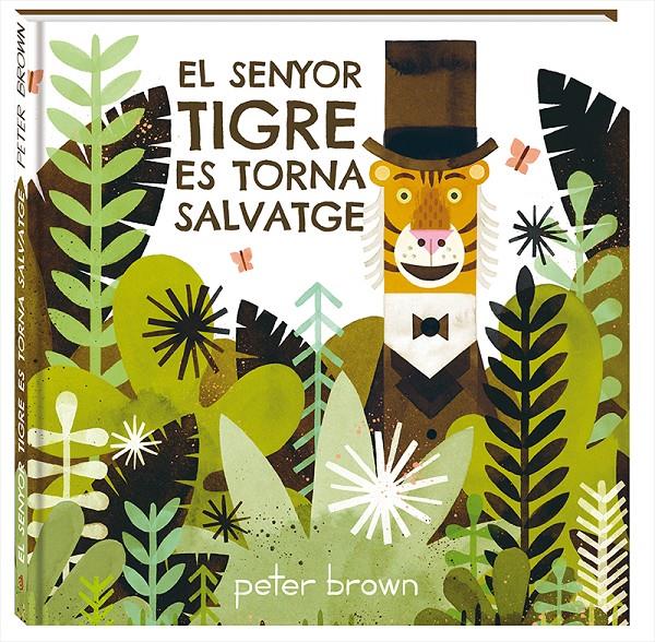 El senyor tigre es torna salvatge | Brown, Peter