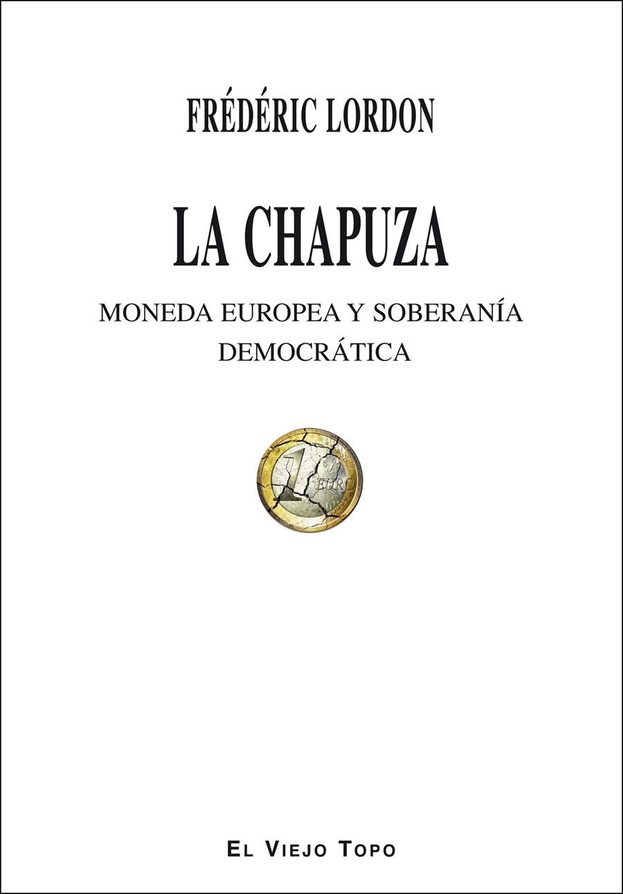 La chapuza | Lordon, Frédéric