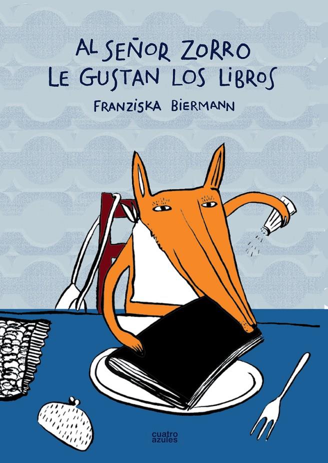 Al señor zorro le gustan los libros | Biermann, Franziska | Cooperativa autogestionària