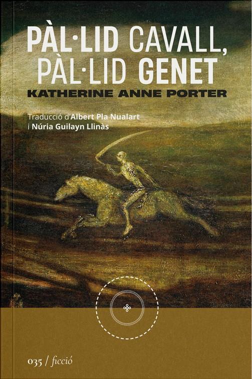 Pàl·lid cavall, pàl·lid genet, | Porter, Katherine Anne