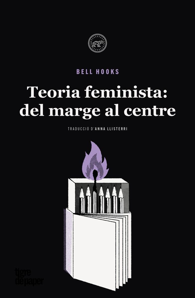 Teoria feminista: dels marges al centre | hooks, bell | Cooperativa autogestionària