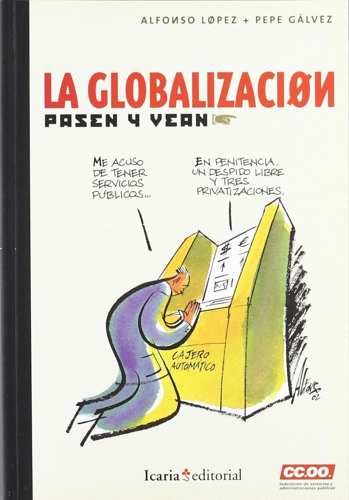 La globalización. Pasen y vean | Lopez, Alfonso; Gálvez, Pepe