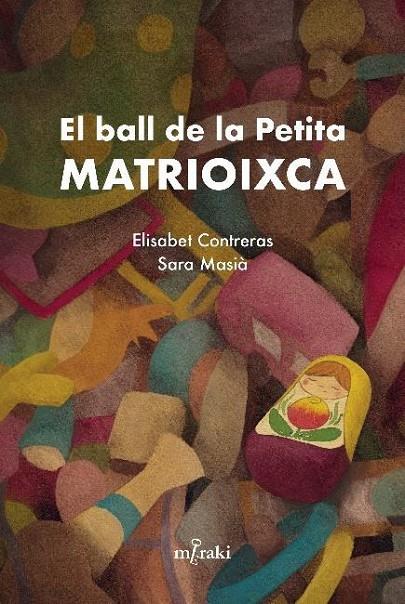 El ball de la Petita Matrioixca | Contreras, Elisabet; Masià, Sara