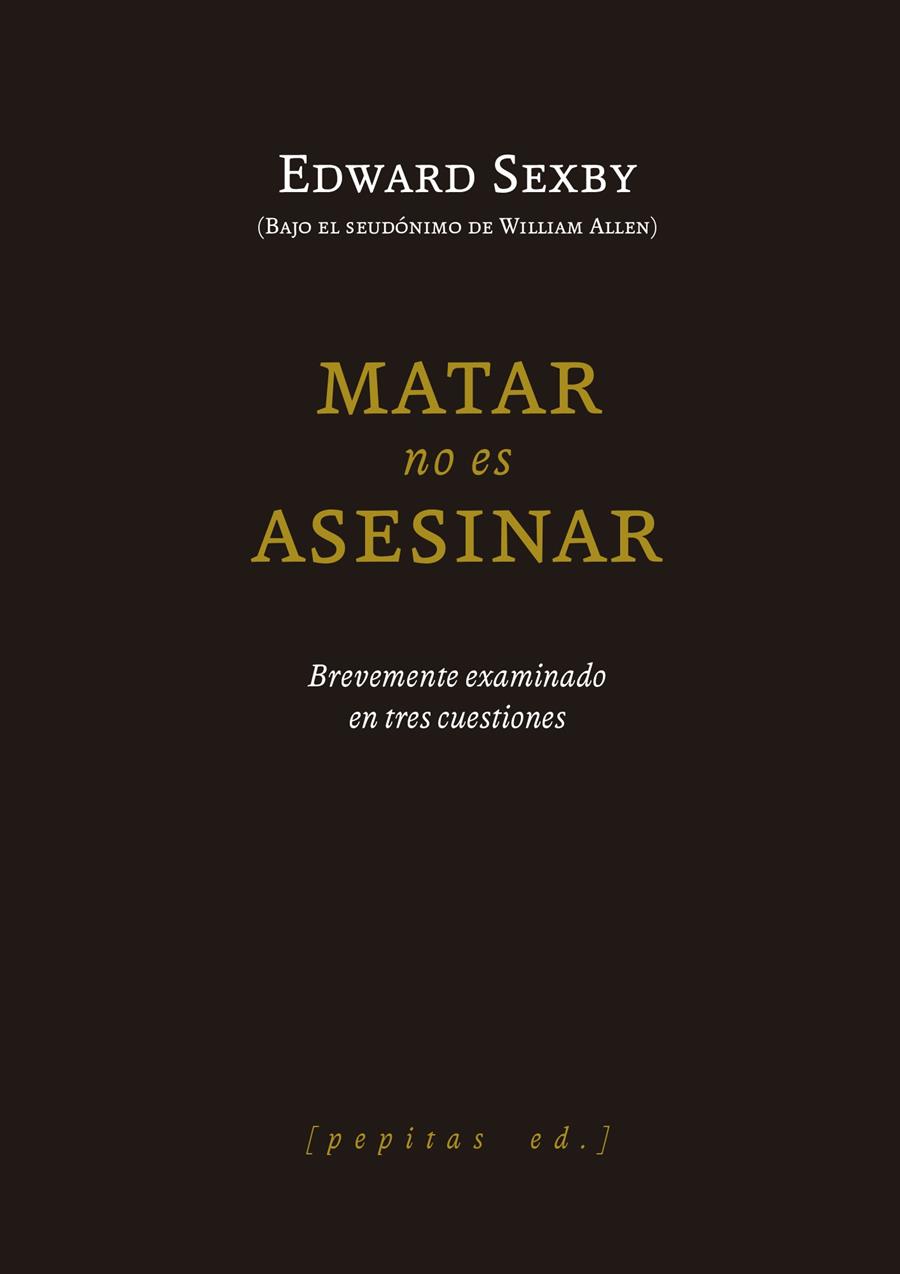 Matar no es asesinar | Sexby, Edway