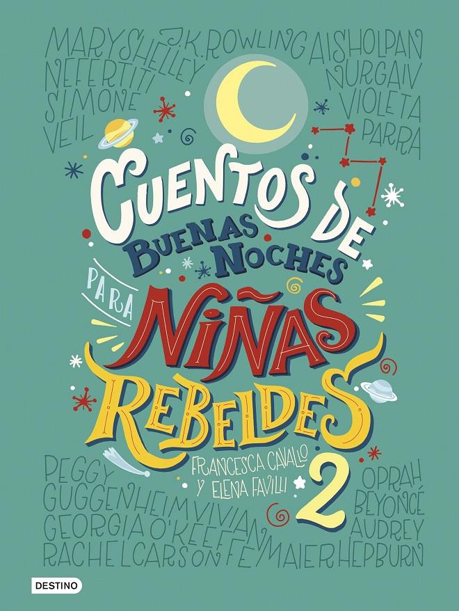 Cuentos de buenas noches para niñas rebeldes 2 | Favilli, Elena/Cavallo, Francesca