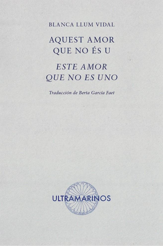 Aquest amor que no ès u / Este amor que no es uno | Llum Vidal, Blanca | Cooperativa autogestionària