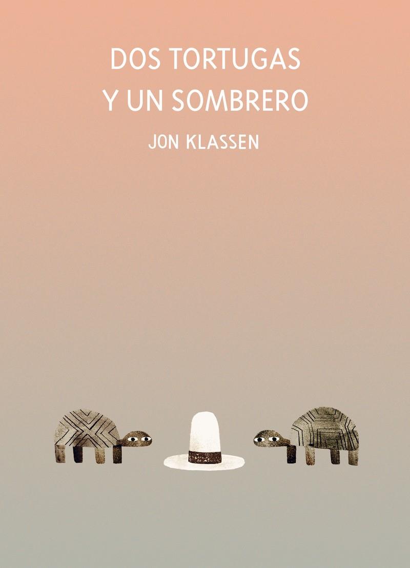 Dos tortugas y un sombrero | Klassen, Jon