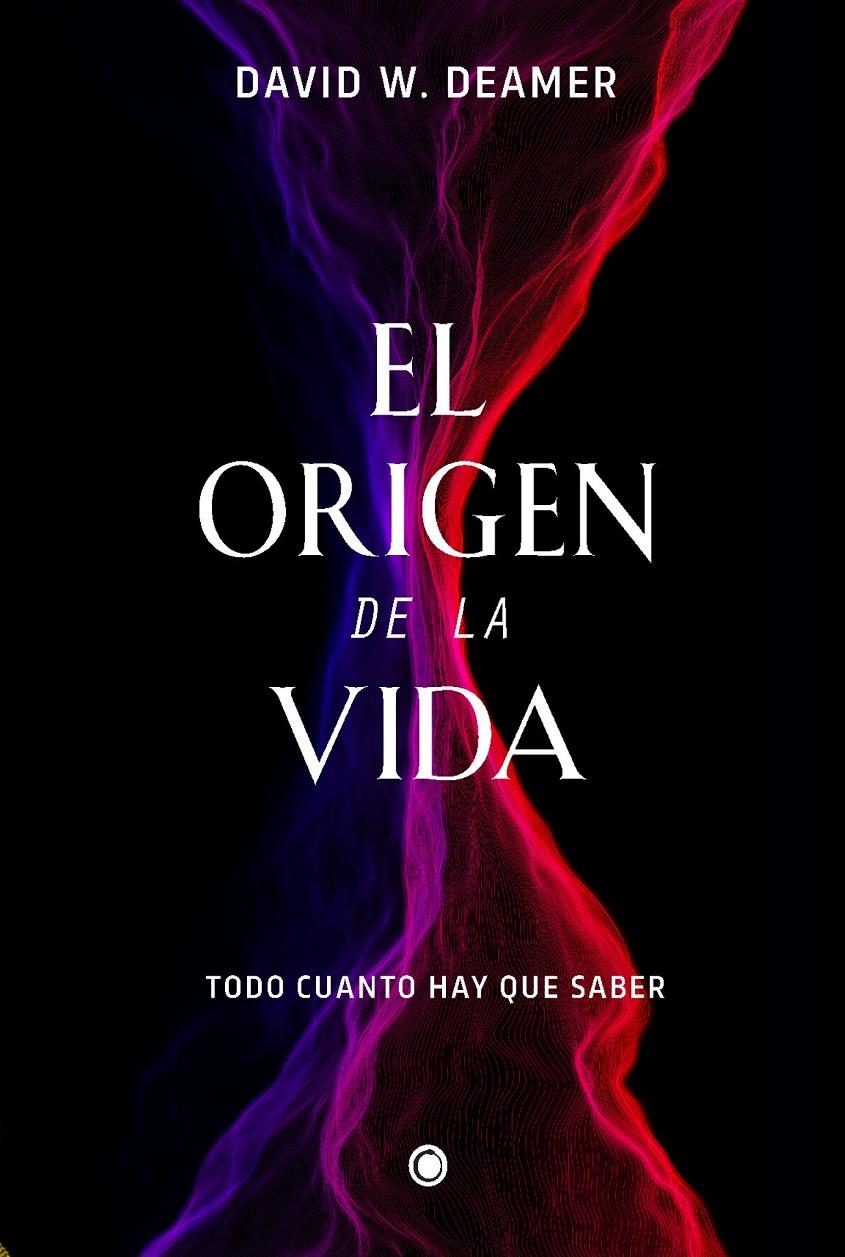 El origen de la vida | Deamer, David W.