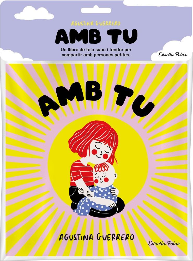 Amb tu. Llibre de tela | Guerrero, Agustina