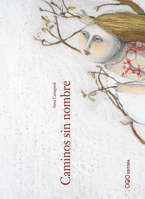 Caminos sin nombre | Castagnoli, Anna