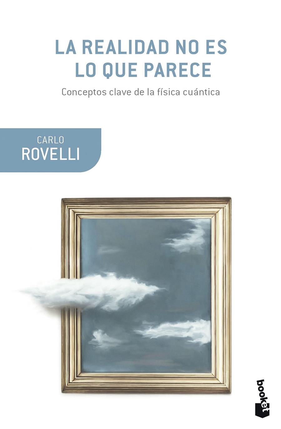 La realidad no es lo que parece | Rovelli, Carlo | Cooperativa autogestionària