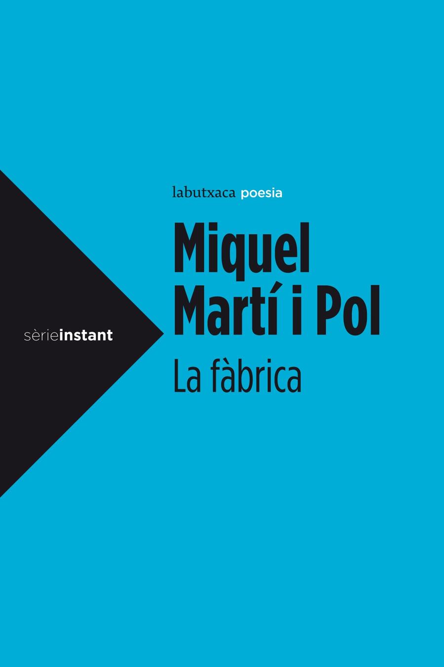 La fàbrica | Miquel Martí I Pol