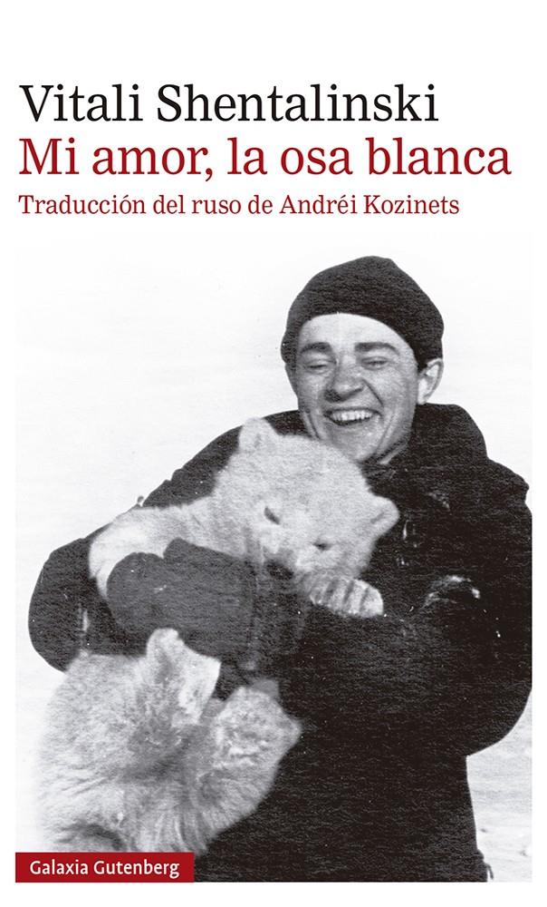 Mi amor, la osa blanca | Shentalinski, Vitali | Cooperativa autogestionària