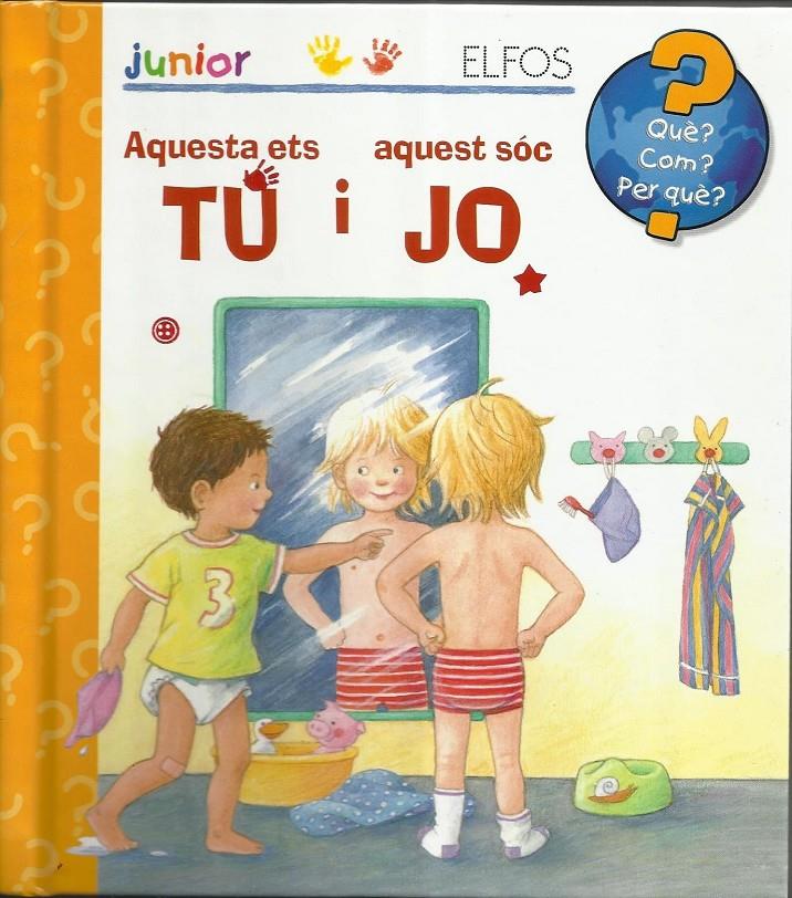 Què? Junior. Aquesta ets tú i aquest sóc jo | Varios autores