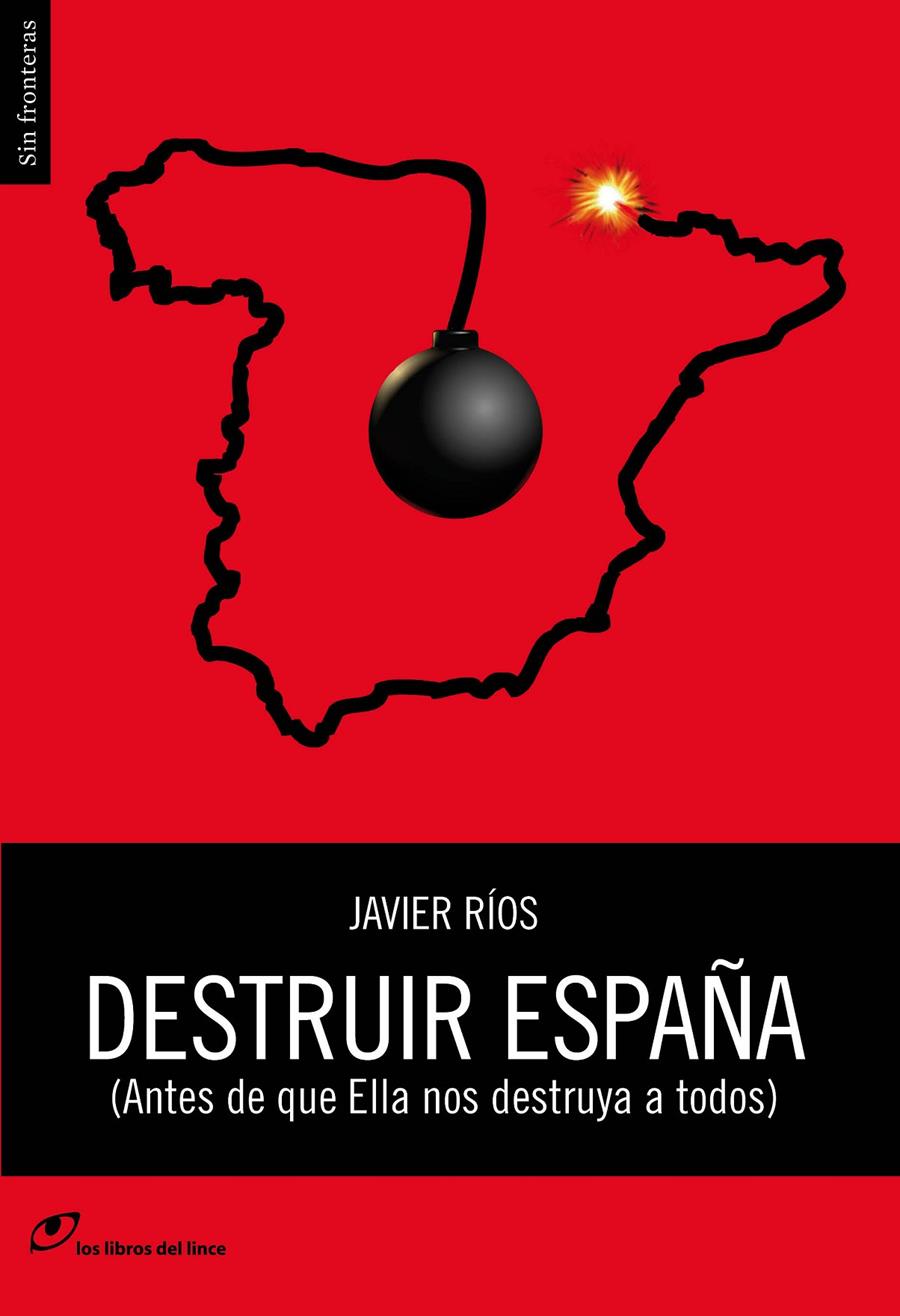Destruir España | Rios, Javier