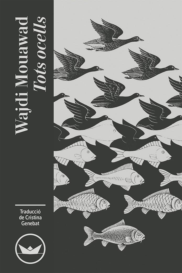 Tots ocells | Mouawad, Wajdi