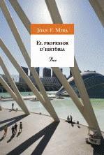 El professor d'història | Mira, Joan F | Cooperativa autogestionària