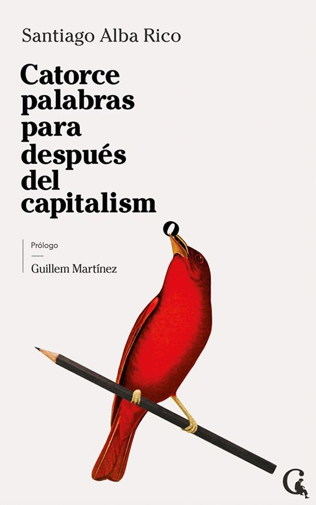 Catorce palabras para después del capitalismo | Alba Rico, Santiago