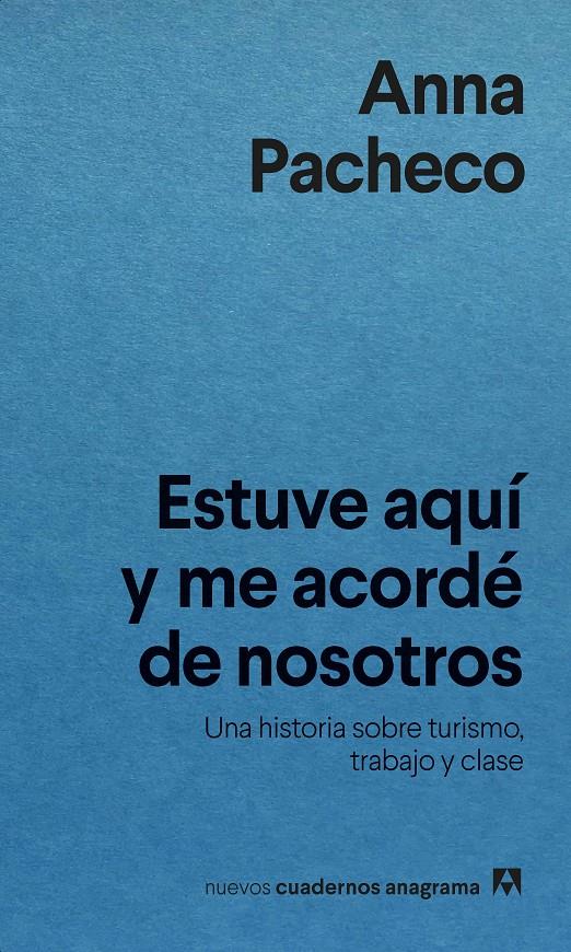 Estuve aquí y me acordé de nosotros | Pacheco, Anna | Cooperativa autogestionària
