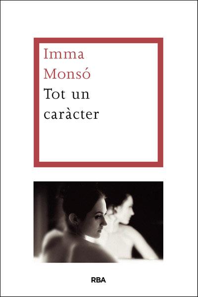 Tot un caràcter | MONSO FORNELL, IMMA | Cooperativa autogestionària