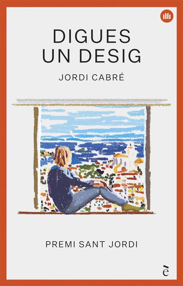 Digues un desig | Cabré, Jordi | Cooperativa autogestionària